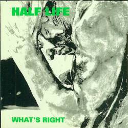 Half Life : What's Right